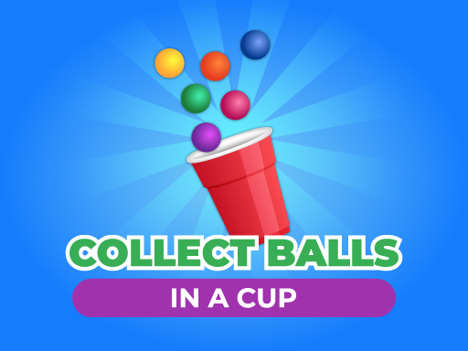 Read more about the article Collect Balls In A Cup