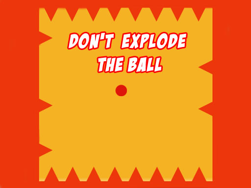 Read more about the article Dont Explode the Ball