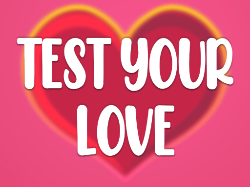 Read more about the article Test Your Love
