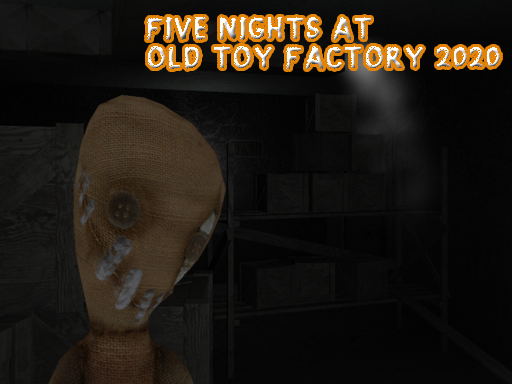 Read more about the article Five Nights At Old Toy Factory 2020