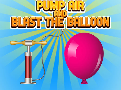 Read more about the article Pump Air And Blast the Balloon