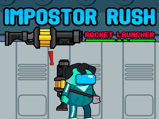 Read more about the article Impostor Rush Rocket Launcher