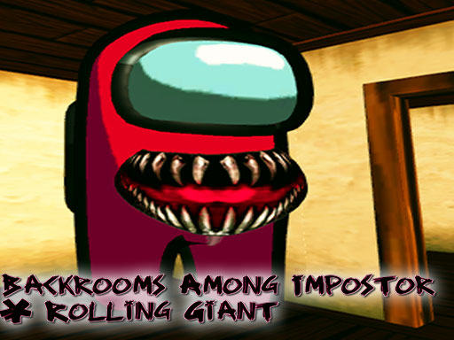 Read more about the article Backrooms Among Impostor & Rolling Giant