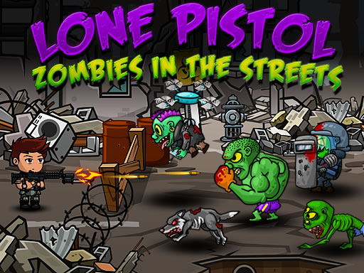 Read more about the article Lone Pistol : Zombies in the Streets