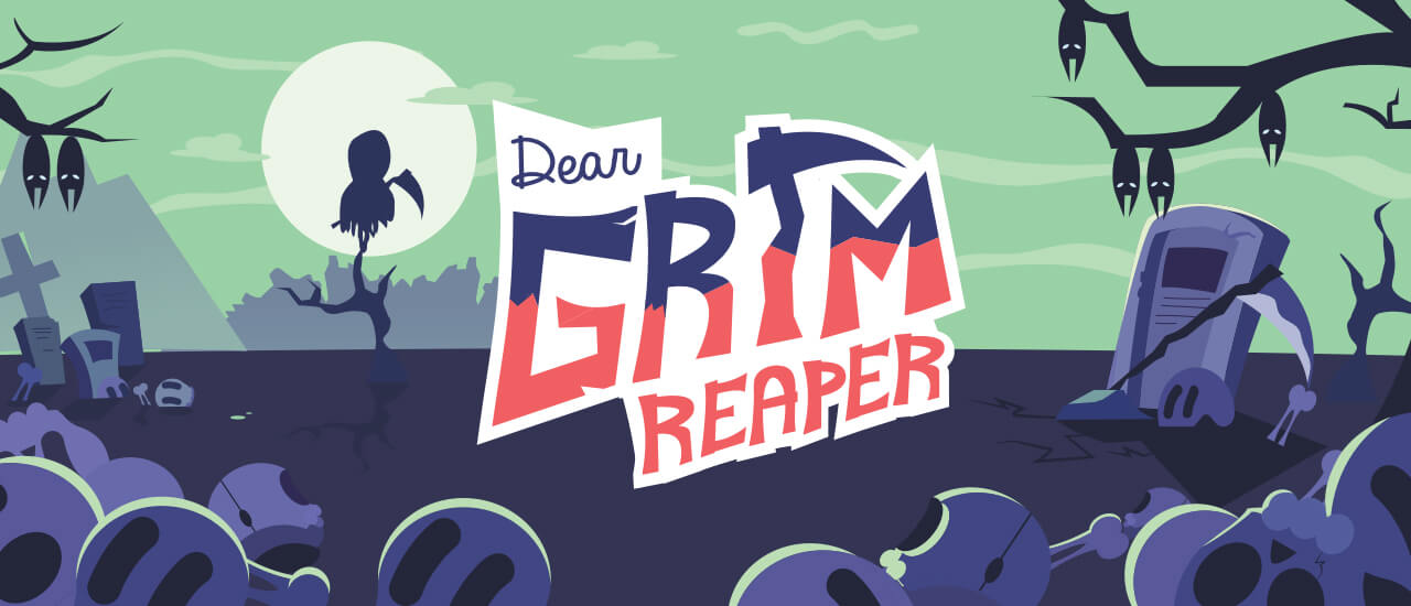 Read more about the article Dear Grim Reaper