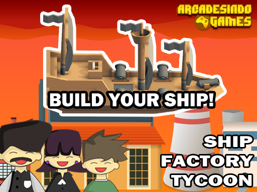 Read more about the article Ship Factory Tycoon