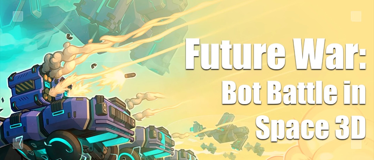 Read more about the article Future War: Bot Battle in Space 3D